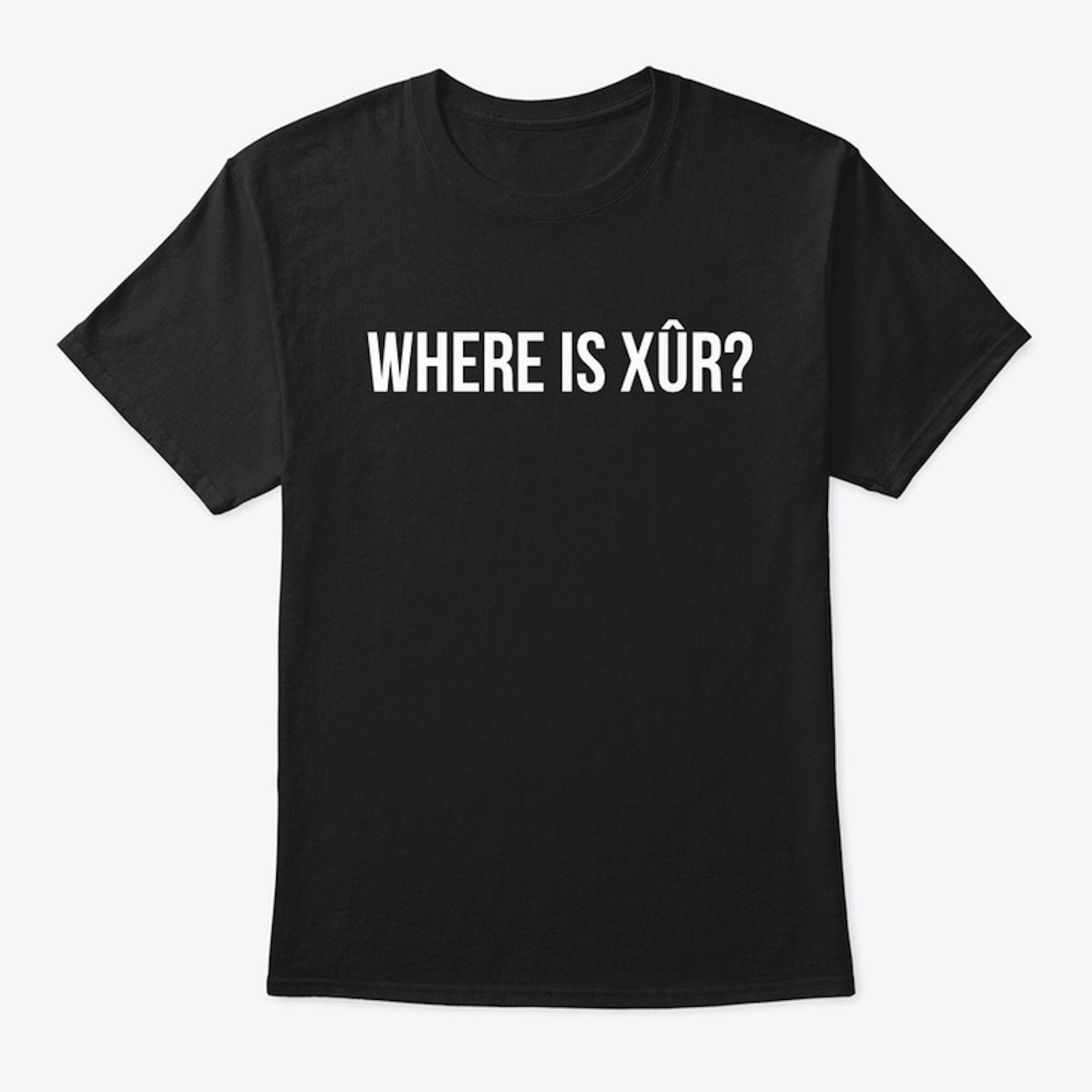 Where is Xur? Dark T-Shirt